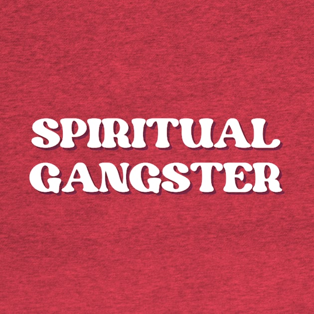 Spiritual Gangster by thedesignleague